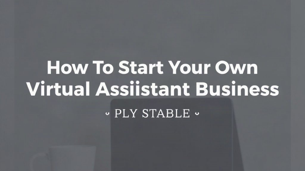 How To Start Your Own Virtual Assistant Business Profitably