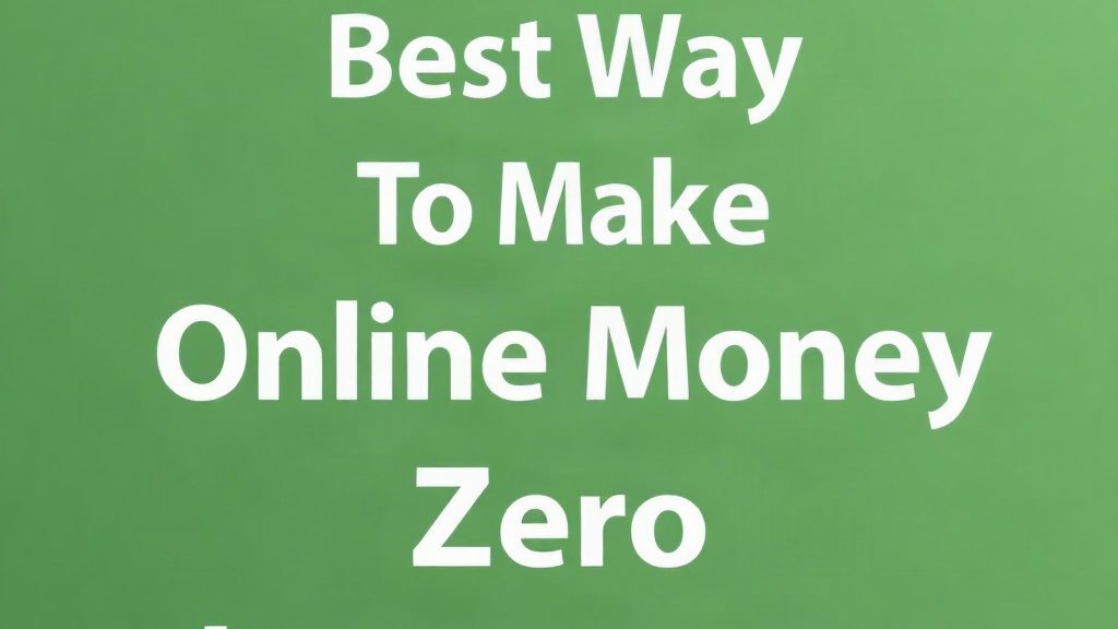 Best Way To Make Online Money With Zero Investment